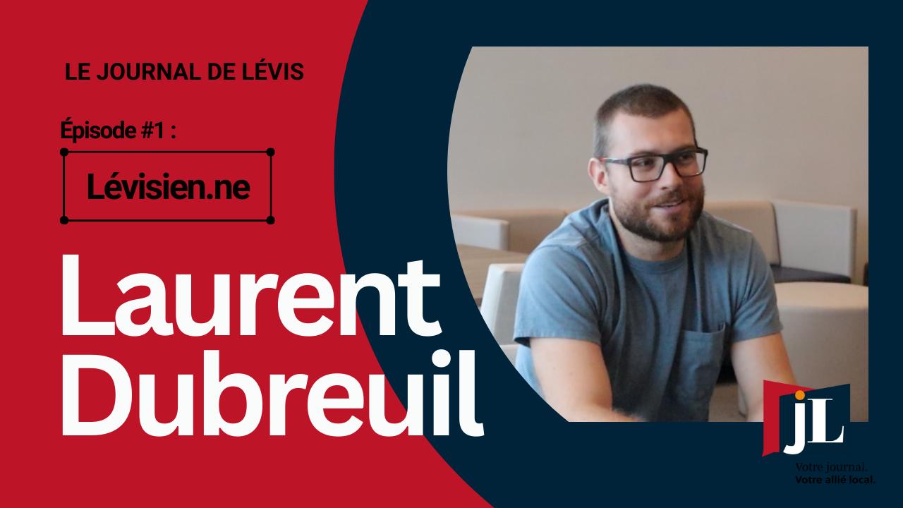 Lévisien.ne - Laurent Dubreuil