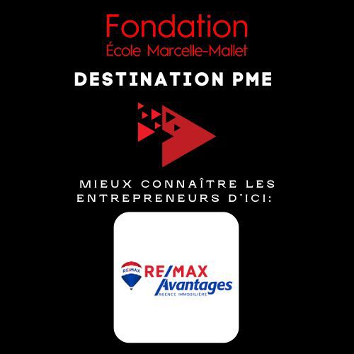 Destination PME : Étienne Huard - Remax/Avantages